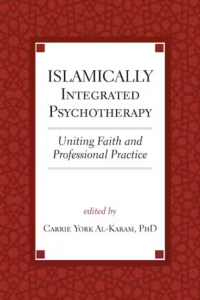 An Islamic theoretical orientation to psychotherapy