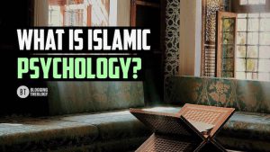 What is Islamic Psychology?