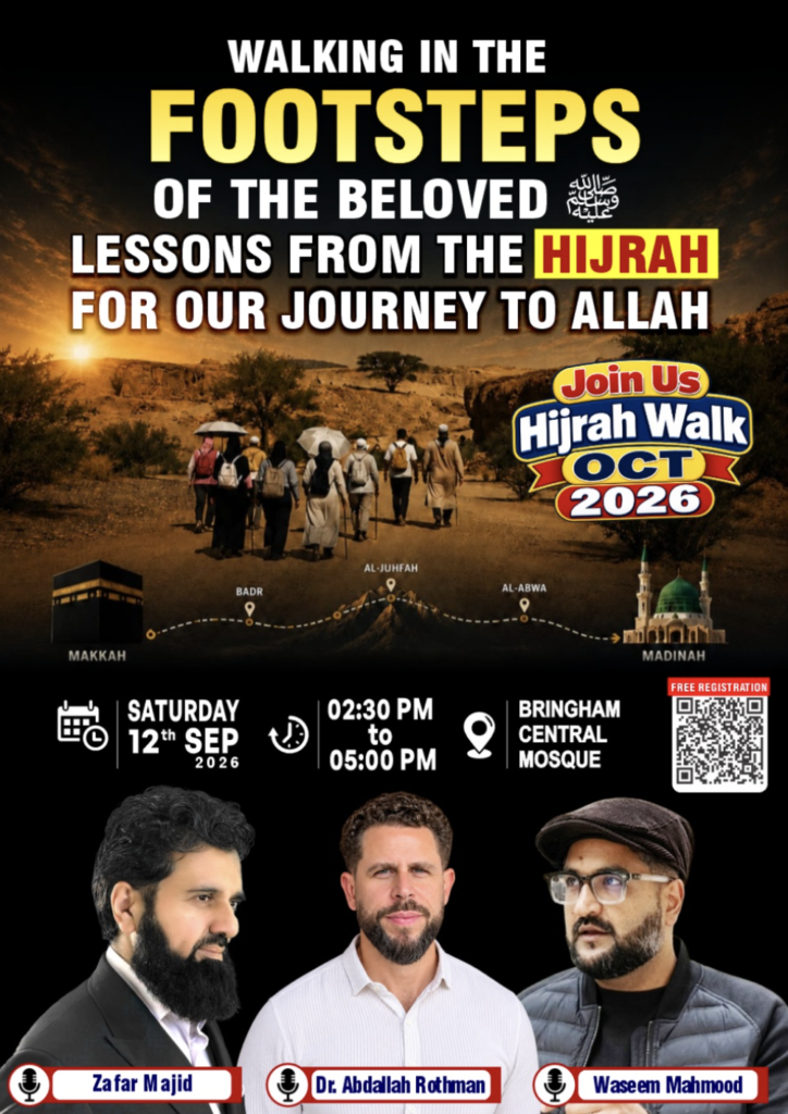 Hijrah Walk: Walking in the Footsteps of the Beloved Lessons from the Hijrah For Our Journey to Allah: Birmingham, UK